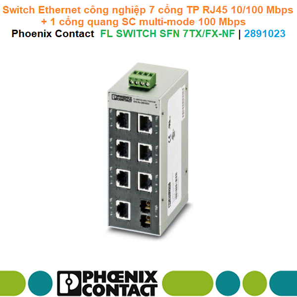 Chuyển mạch Ethernet 7 cổng TP RJ45 10/100Mbps 1 cổng quang SC multi-mode 100Mbps  - Phoenix Contact - FL SWITCH SFN 7TX/FX-NF | 2891023