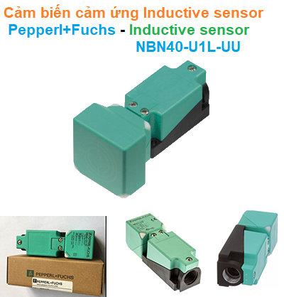 Cảm biến cảm ứng Inductive sensor - Pepperl+Fuchs - Inductive sensor NBN40-U1L-UU