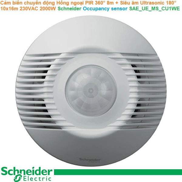 Cảm biến chuyển động Schneider - Occupancy sensor SAE_UE_MS_CU1WE kết hợp Hồng ngoại PIR với Siêu âm Ultrasonic