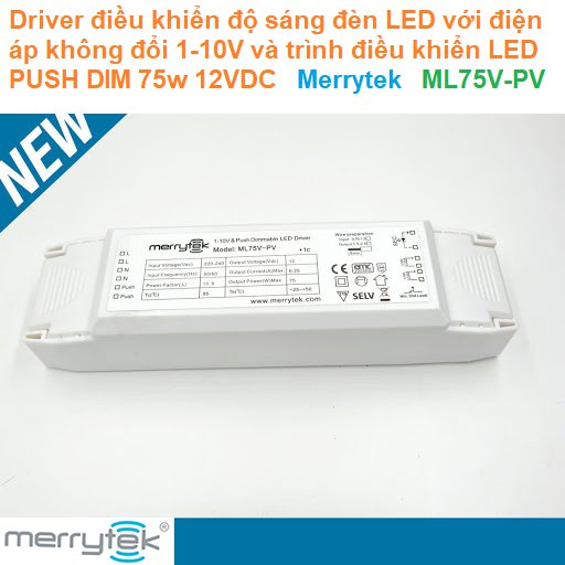 Driver điều khiển độ sáng đèn LED với điện áp không đổi 1-10V và trình điều khiển LED PUSH DIM 75w 12Vdc - Merrytek - ML75V-PV