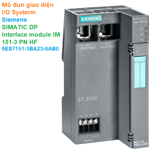 Mô đun giao diện I/O Systerm - Siemens - SIMATIC DP Interface module IM 151-3 PN HF - 6ES7151-3BA23-0AB0