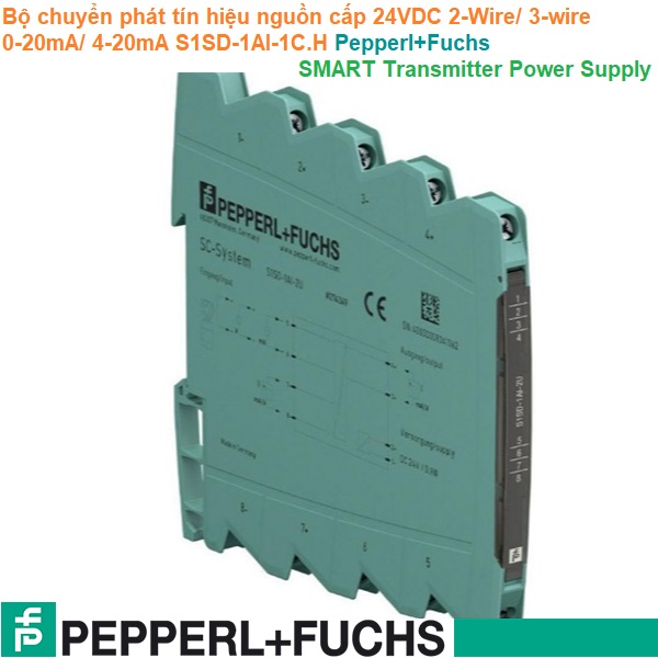 S1SD-1AI-1C.H Pepperl+Fuchs SMART Transmitter power supply - Bộ chuyển phát tín hiệu nguồn 24VDC 2/3-Wire 0/4-20mA