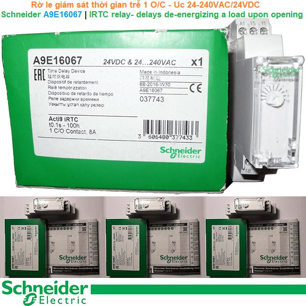 Schneider A9E16067 | Rờ le giám sát thời gian trễ IRTC relay- delays de-energizing a load upon opening- 1 O/C - Uc 24-240VAC/24VDC