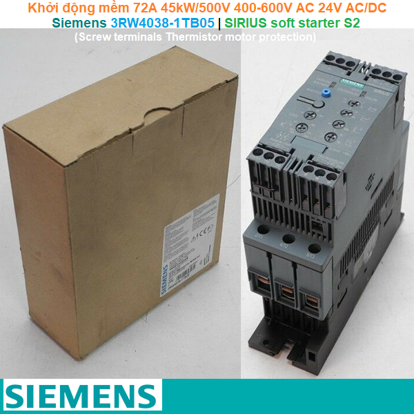 Siemens 3RW4038-1TB05 | Khởi động mềm SIRIUS soft starter S2 72A 45kW/500V 400-600V AC 24V AC/DC Screw terminals Thermistor motor protection