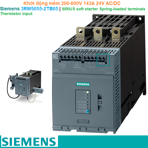 Siemens 3RW5055-2TB05 | Khởi động mềm SIRIUS soft starter 200-600V 143A 24V AC/DC Spring-loaded terminals Thermistor input