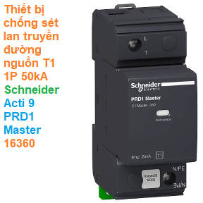 Thiết bị chống sét lan truyền đường nguồn T1 1P 350V 50kA - Schneider - Acti 9 PRD1 Master 16360 