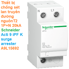 Thiết bị chống sét lan truyền đường nguồn T2 1P+N 20kA -Schneider - Acti 9 iPF K surge arrester A9L15692