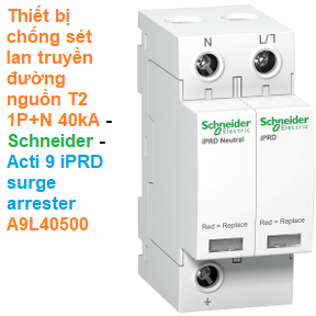 Thiết bị chống sét lan truyền đường nguồn T2 1P+N 40kA -Schneider - Acti 9 iPRD surge arrester A9L40500