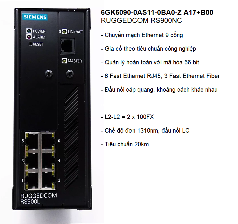 RUGGEDCOM RS900NC;9-port, chuẩn CN, quản lý hoàn toàn, 56-bit, 6 Fast Ethernet RJ45, 3 Fast Ethernet Fiber, Multiple fiber connector types Distances; 24VDC, 2x100FX, Singlemode 1310nm, LC connector, 20km