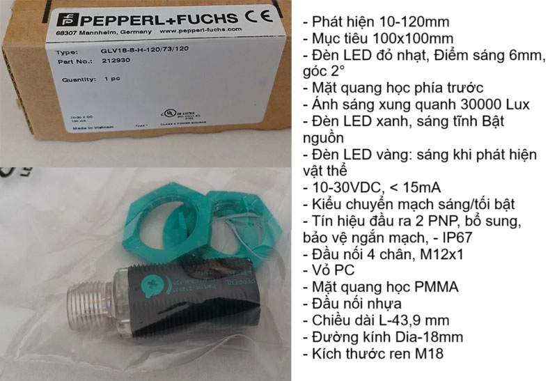 Pepperl Fuchs GLV18-8-H-120/73/120, Specs: 10-120mm, 100x100mm, Red LED, Light spot 6mm, angle 2°, frontal, 30000Lux, LED green, statically lit Power on, LED yellow: lights when object is detected, 10-30VDC, < 15mA, light/dark on, 2PNP, IP67, 4-pin, M12x1 Conn, L-43.9 mm, Dia-18mm, M18