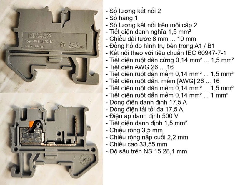 Số lượng kết nối 2, Số hàng 1, Số lượng kết nối trên mỗi cấp 2, Tiết diện danh nghĩa 1,5 mm², Chiều dài tước 8 mm ... 10 mm, Kết nối theo với tiêu chuẩn IEC 60947-7-1, Dòng điện danh định 17,5 A, Dòng điện tải tối đa 17,5 A, Điện áp danh định 500 V, Tiết diện danh định 1,5 mm², Chiều rộng 3,5 mm, Chiều rộng nắp cuối 2,2 mm, Chiều cao 33,55 mm, Độ sâu trên NS 15 28,1 mm